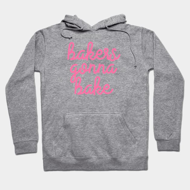 Bakers gonna Bake Hoodie by The Lady Doth